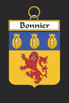 Bonnier: Bonnier Coat of Arms and Family Crest Notebook Journal (6 x 9 - 100 pages)
