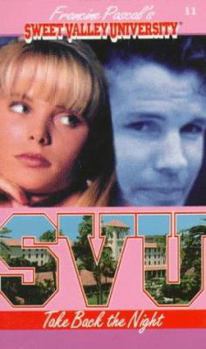 Take Back the Night - Book #11 of the Sweet Valley University