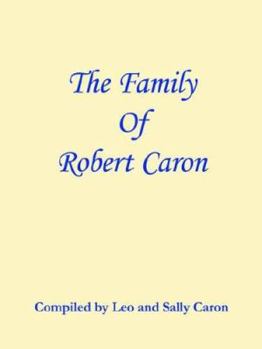 Paperback The Family of Robert Caron Book