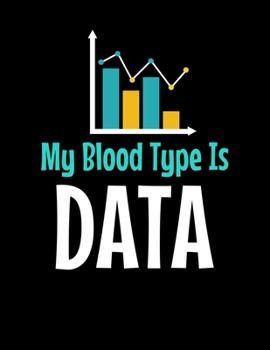 Paperback My Blood Type Is Data: Daily Planner 2020 - Gift For Computer Data Science Related People. Book