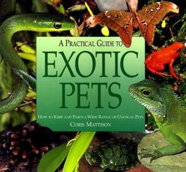 Paperback A Practical Guide to Exotic Pets Book