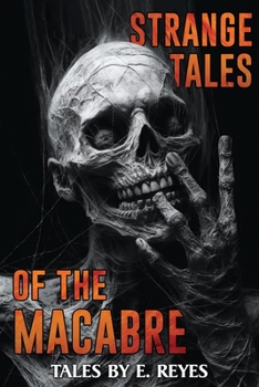 Paperback Strange Tales of the Macabre: A Collection of Short Horror and Supernatural Stories Book