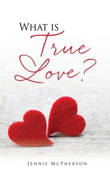 Paperback What is True Love? Book