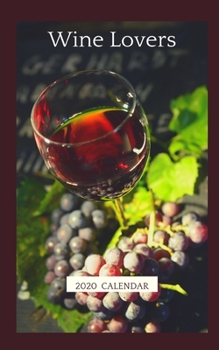 Paperback Wine Lovers 2020 Calendar: Mini Weekly Monthly Planner Agenda with Holidays Book