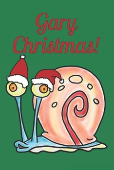 Gary Christmas: Notebook for Kids,Funny Kids Gift, Lined Notebook for Kids,Large 6"x9" 100 pages (Blank Lined NoteBook)