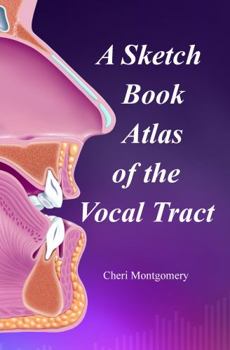 Spiral-bound A Sketchbook Atlas of the Vocal Tract Book