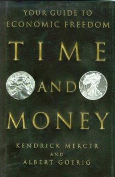 Hardcover Time and Money: Your Guide to Economic Freedom Book