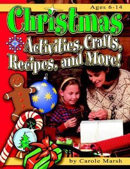 Paperback Christmas Activities, Crafts, Recipes, and More!: Ages 6-14 Book