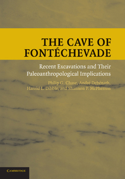 Paperback The Cave of Fontechevade: Recent Excavations and Their Paleoanthropological Implications Book