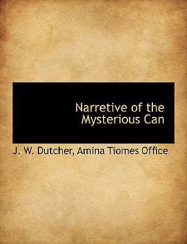 Paperback Narretive of the Mysterious Can Book