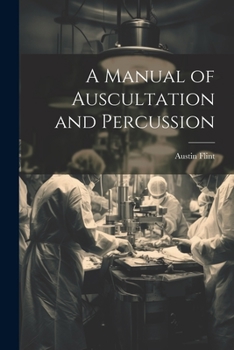 Paperback A Manual of Auscultation and Percussion Book