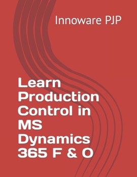 Paperback Learn Production Control in MS Dynamics 365 F & O Book