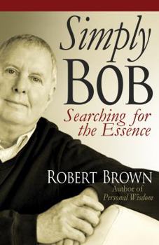 Hardcover Simply Bob: Searching for the Essence Book