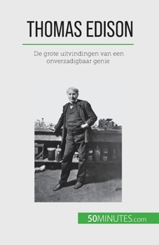 Paperback Thomas Edison: De grote uitvindingen van een onverzadigbaar genie [Dutch] Book