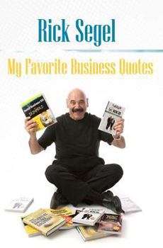 Paperback My Favorite Business Quotes: That inspire, motivate and rekindle the fire of imagination Book