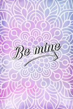 Paperback Be Mine: All Purpose 6x9 Blank Lined Notebook Journal Way Better Than A Card Trendy Unique Gift Purple And Pink Watercolor Mand Book