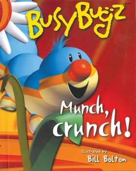 Hardcover Busybugz Munch, Crunch! Book
