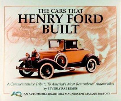 Hardcover The Cars That Henry Ford Built (An Automobile Quarterly Magnificent Marque History) Book