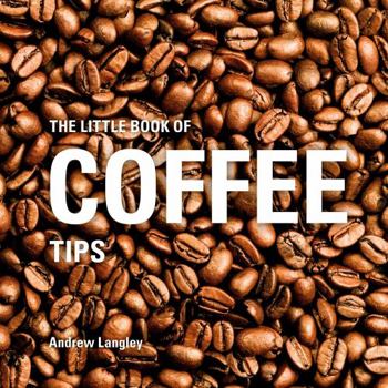Hardcover The Little Book of Coffee Tips Book