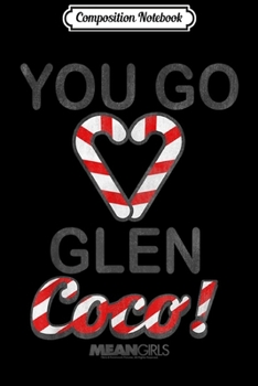 Composition Notebook: Mean Girls Glen Coco Candy Canes Graphic  Journal/Notebook Blank Lined Ruled 6x9 100 Pages