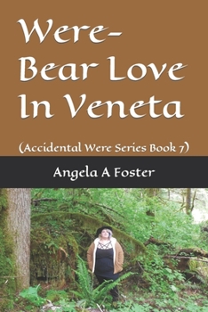 Paperback Were-Bear Love In Veneta: (Accidental Were Series Book 7) Book