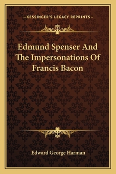 Paperback Edmund Spenser And The Impersonations Of Francis Bacon Book