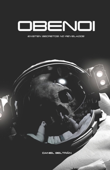 OBENOI: EXISTEN SECRETOS NO REVELADOS (Spanish Edition)