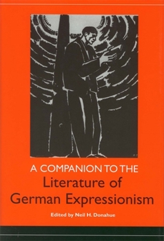 Paperback A Companion to the Literature of German Expressionism Book