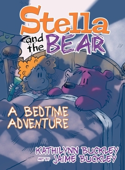 Hardcover Stella and the Bear: A Bedtime Adventure Book