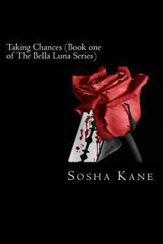 Paperback Taking Chances (Book one of The Bella Luna Series) Book