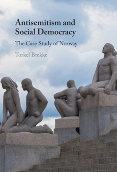 Hardcover Antisemitism and Social Democracy: The Case Study of Norway Book