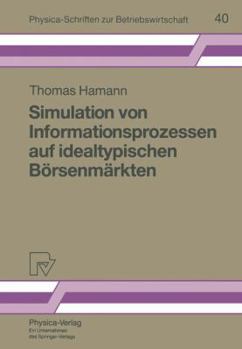 Paperback Simulation Von Informationsprozessen Auf Idealtypischen Börsenmärkten [German] Book