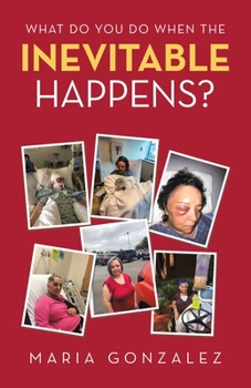 Paperback What Do You Do When the Inevitable Happens? Book