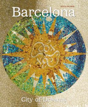 Hardcover Barcelona: City of Dreams Book