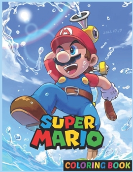 Sùpèr Ḿàrió Coloring Book: Sùpèr Ḿàriô Coloring Book For Kids, Ages 4-8, Ages 8-12 and Adults With 65+ High Quality Coloring Pages| Perfect Gift Birthday or Holidays for Children