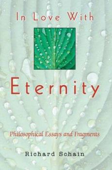 Paperback In Love With Eternity: Philosophical Essays Book