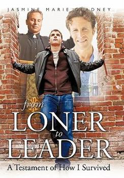 Paperback From Loner to Leader: A Testament of How I Survived Book