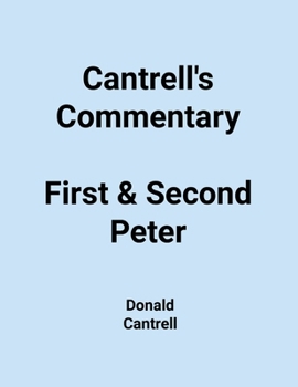 Paperback Cantrell's Commentary First & Second Peter Book