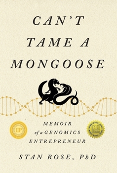 Can't Tame a Mongoose: Memoir of a Genomics Entrepreneur