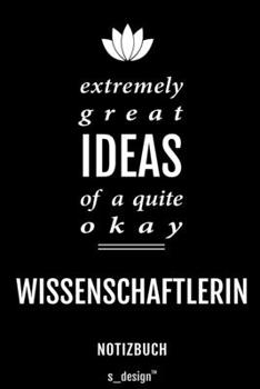 Notizbuch für Wissenschaftler / Wissenschaftlerin: Originelle Geschenk-Idee [120 Seiten liniertes blanko Papier] (German Edition)