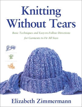 Paperback Knitting Without Tears: Basic Techniques and Easy-To-Follow Directions for Garments to Fit All Sizes Book