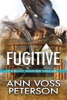Rocky Mountain Fugitive - Book #2 of the Rocky Mountain Thriller