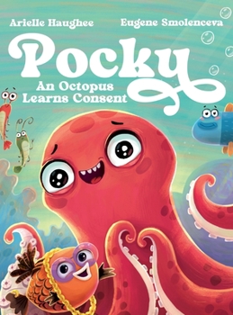 Hardcover Pocky: An Octopus Learns Consent Book