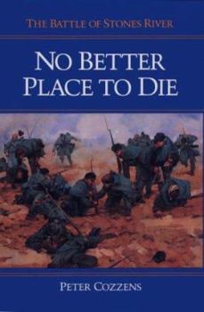 Hardcover No Better Place to Die: The Battle of Stones River Book