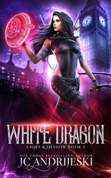 Paperback White Dragon: An Enemies to Lovers Urban Fantasy with Demons, Portals, Witches, Renegade Gods, & Other Assorted Beasties Book