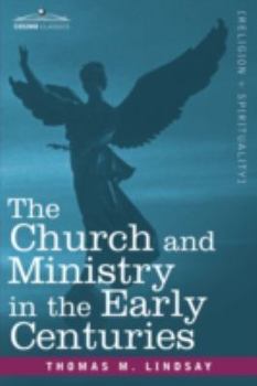 Paperback The Church and Ministry in the Early Centuries Book