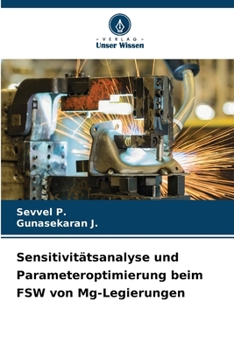 Paperback Sensitivitätsanalyse und Parameteroptimierung beim FSW von Mg-Legierungen [German] Book