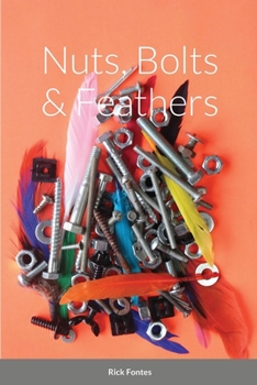 Paperback Nuts, Bolts & Feathers Book