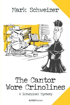 The Cantor Wore Crinolines - Book #12 of the Liturgical Mystery
