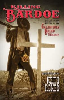 Killing Bardoe: Book One of The Calamitous Breed